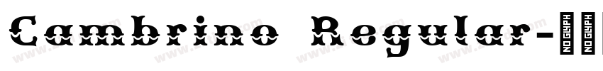 Cambrino Regular字体转换 Cambrino Regular字体转换